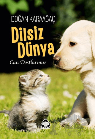 Dilsiz Dünya - Can Dostlarımız