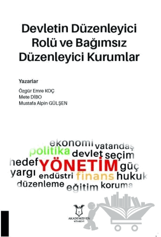 Devletin Düzenleyici Rolü ve Bağımsız Düzenleyici Kurumlar