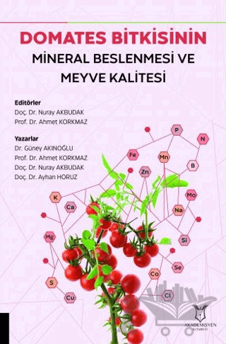 Domates Bitkisinin Mineral Beslenmesi ve Meyve Kalitesi