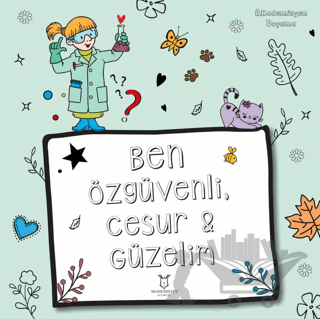 Ben Özgüvenli, Cesur ve Güzelim