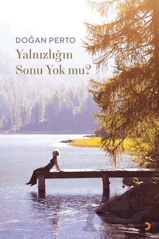 Yalnızlığın Sonu Yok mu?