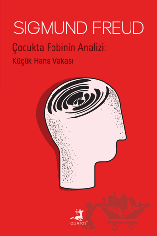 Çocukta Fobinin Analizi: Küçük Hans Vakası