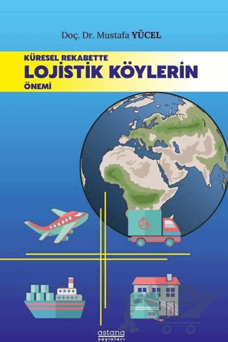 Küresel Rekabette Lojistik Köylerin Önemi