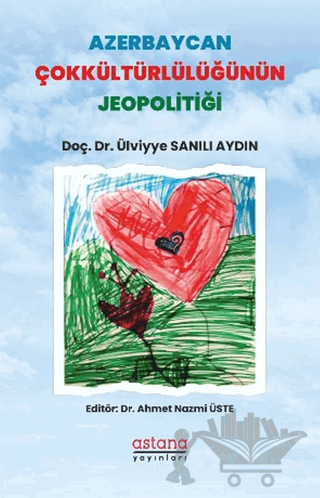 Azerbaycan Çokkültürlülüğünün Jeopolitiği