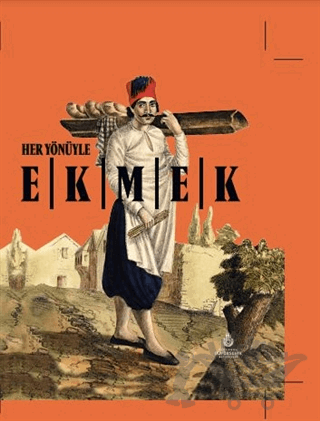 Her Yönüyle Ekmek