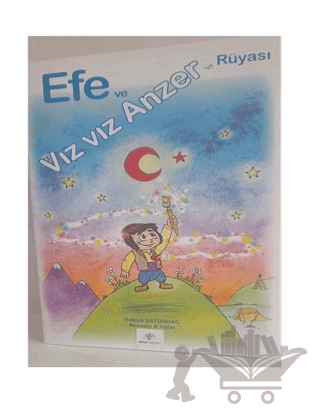 Efe ve Vız Vız Anzer'in Rüyası