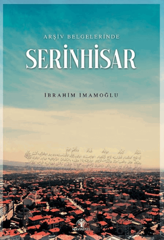 Arşiv Belgelerinde Serinhisar