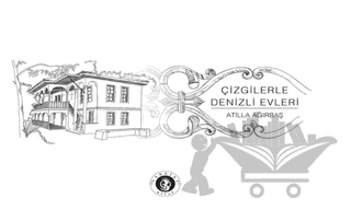 Çizgilerle Denizli Evleri