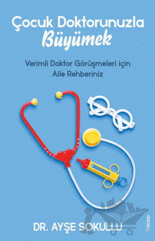 Çocuk Doktorunuzla Büyümek