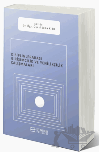Disiplinlerarası Girişimcilik ve Yenilikçilik Çalışmaları