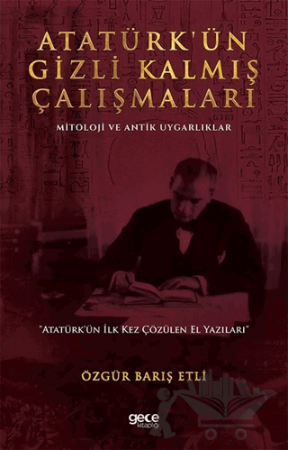 Atatürk’ün Gizli Kalmış Çalışmaları