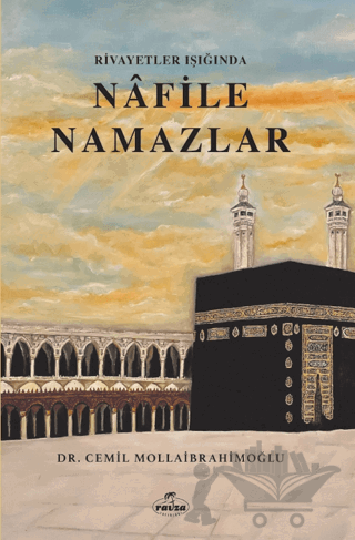 Rivayetler Işığında Nafile Namazlar