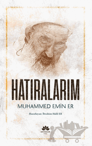 Hatıralarım- Muhammed Emin Er