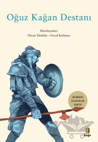 Ölümsüz Klasikler - Oğuz Kağan Destanı