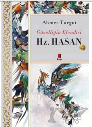 Güzelliğin Efendisi - Hz. Hasan
