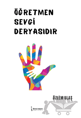 Öğretmen Sevgi Deryasıdır