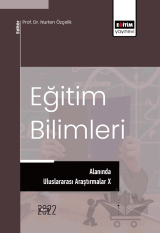 Eğitim Bilimleri Alanında Uluslararası Araştırmalar X
