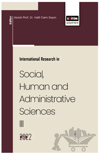 İnternational Research İn Social, Human And Administrative Sciences III