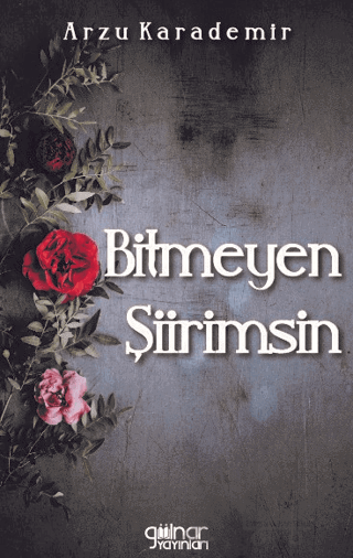 Bitmeyen Şiirimsin