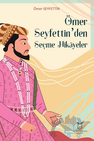 Ömer Seyfettin’den Seçme Hikayeler