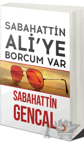Sabahattin Ali’ye Borcum Var