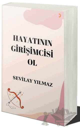 Hayatının Girişimcisi Ol