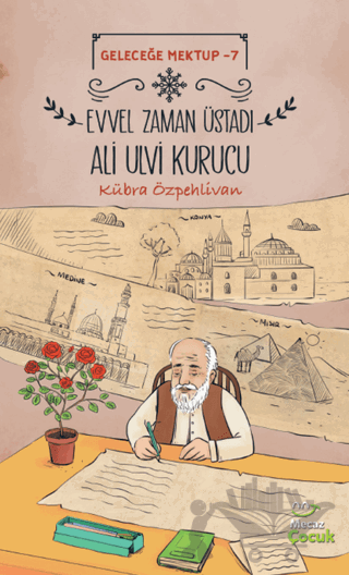 Geleceğe Mektup 7 - Evvel Zaman Üstadı Ali Ulvi Kurucu