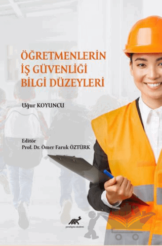 Öğretmenlerin İş Güvenliği Bilgi Düzeyleri