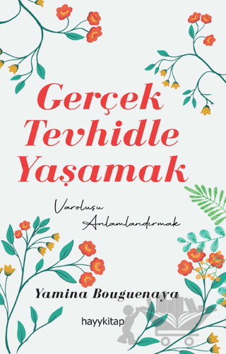 Gerçek Tevhidle Yaşamak