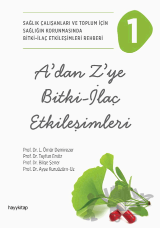 A’dan Z’ye Bitki - İlaç Etkileşimleri - 1