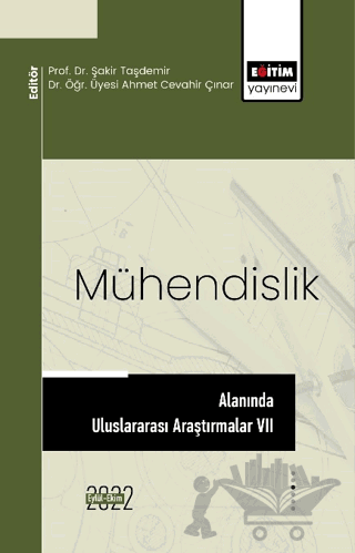 Mühendislik Alanında Uluslararası Araştırmalar VII