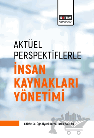 Aktüel Perspektiflerle İnsan Kaynakları Yönetimi