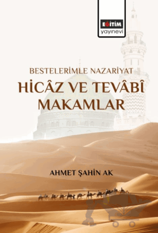 Bestelerimle Nazariyat Hicaz ve Tevabi Makamlar