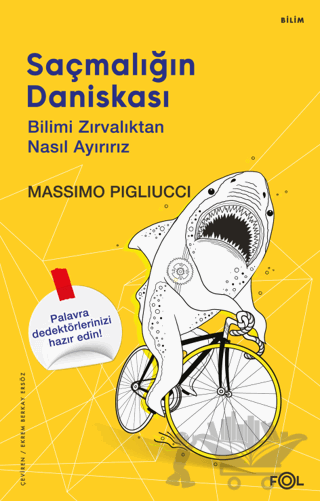 Saçmalığın Daniskası –Bilimi Zırvalıktan Nasıl Ayırırız