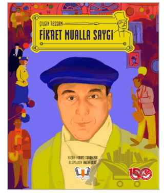 Çılgın Ressam Fikret Mualla Saygı