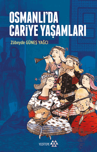 Osmanlı’da Cariye Yaşamları