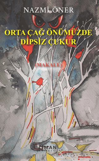 Orta Çağ Önümüzde Dipsiz Çukur
