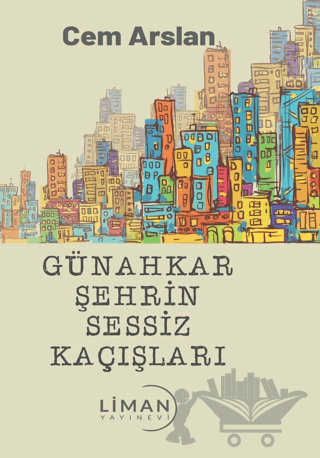 Günahkar Şehrin Sessiz Kaçışları