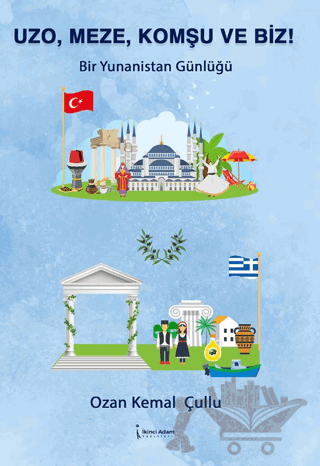 Uzo, Meze, Komşu Ve Biz!