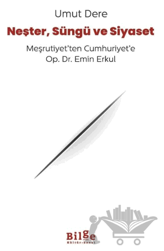 Neşter, Süngü ve Siyaset