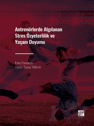 Antrenörlerde Algılanan Stres Özyeterlilik ve Yaşam Doyumu