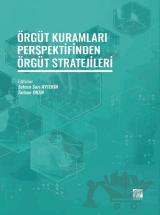 Örgüt Kuramları Perspektifinden Örgüt Stratejileri