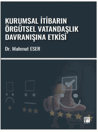 Kurumsal İtibarın Örgütsel Vatandaşlık Davranışına Etkisi