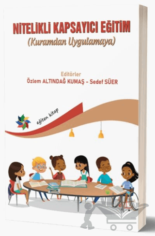Nitelikli Kapsayıcı Eğitim (Kuramdan Uygulamaya)