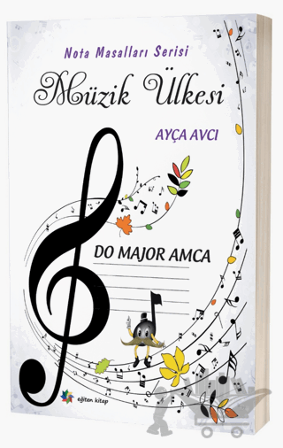 Müzik Ülkesi – Do Majör Amca Nota Masalları Serisi