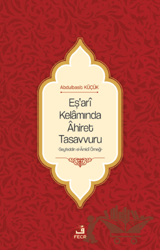Eş'ari Kelamında Ahiret Tasavvuru