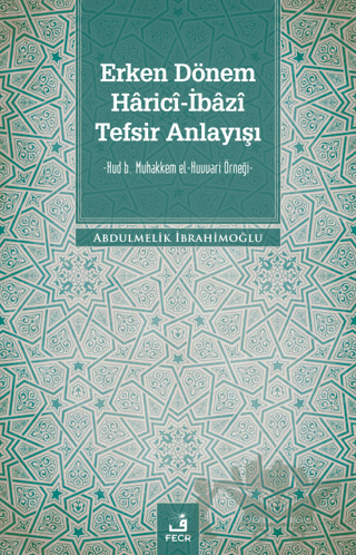 Erken Dönem Harici-İbazi Tefsir Anlayışı