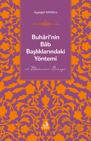 Buhari'nin Bab Başlıklarındaki Yöntemi
