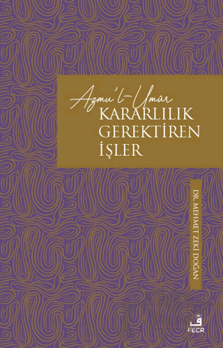 Azmu'l-Umur - Kararlılık Gerektiren İşler
