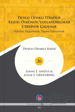 Duygu Odaklı Terapide Kişisel Öykünün Yapılandırılması Üzerinde Çalışmak